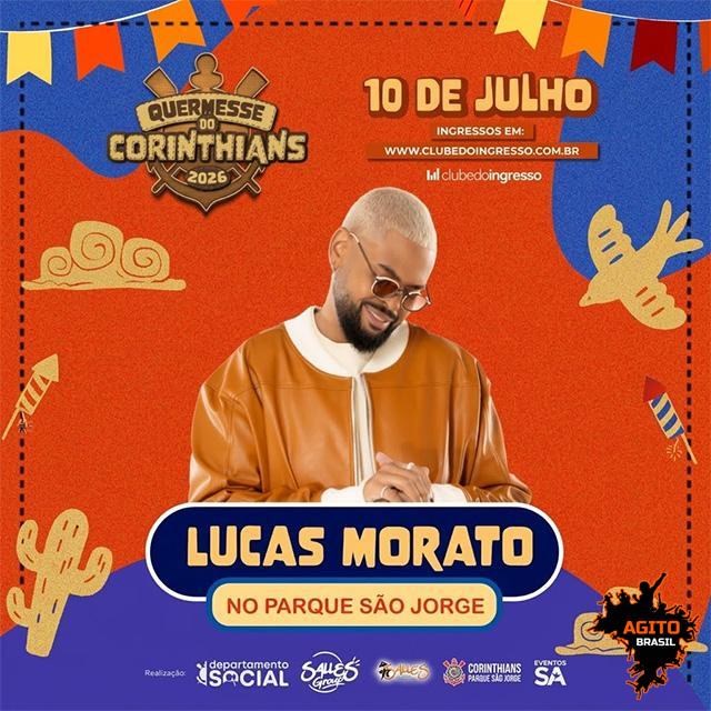 Quermesse do Corinthians 2026 - Lucas Morato - 10/07
