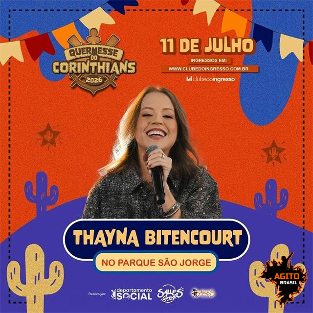 Quermesse do Corinthians 2026 - Thayna Bitencourt - 11/07