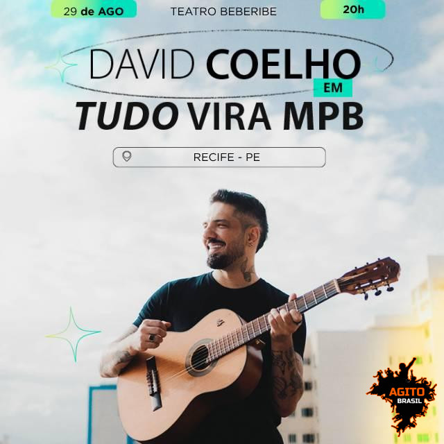David Coelho Em: Tudo Vira MPB em Recife