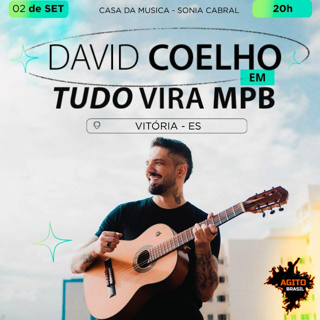 David Coelho Em: Tudo Vira MPB em Vitória