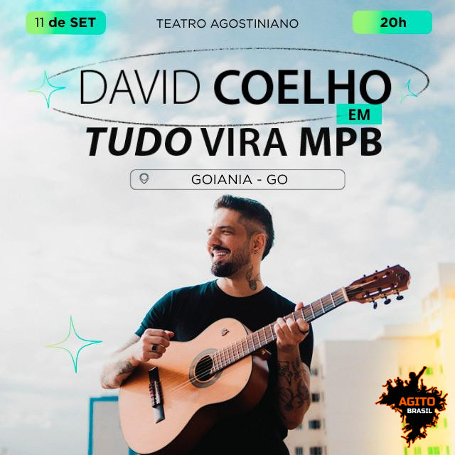 David Coelho Em: Tudo Vira MPB em Goiânia