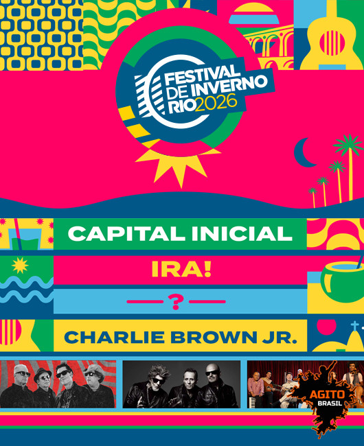 FESTIVAL DE INVERNO RIO 2026 I CAPITAL INICIAL + IRA + CHARLIE BROWN JR