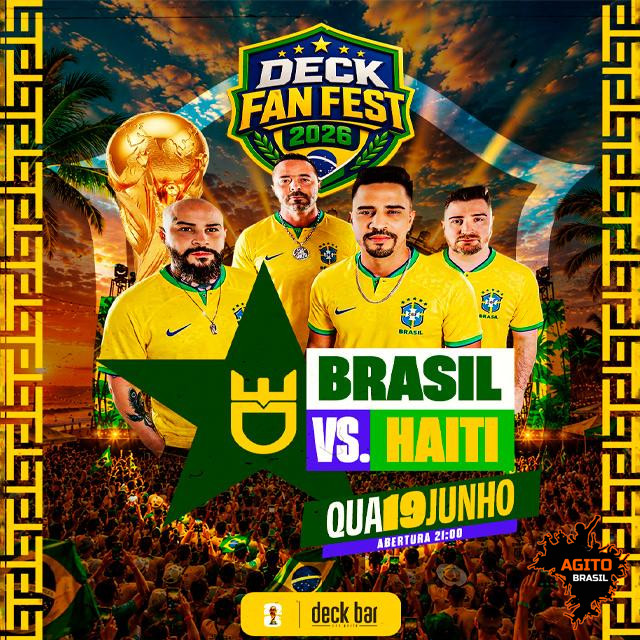 Deck Fan Fest 2026 - Brasil x Haiti - 19/06