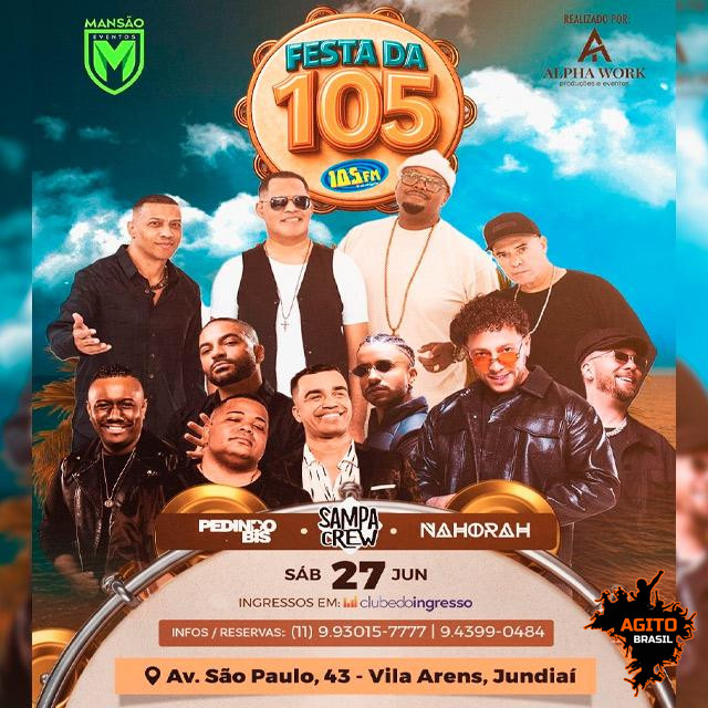 Festa da 105 Fm com Sampa Crew + Pedindo Bis + Na Hora H