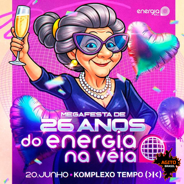 Energia na Véia - Megafesta de 26 Anos